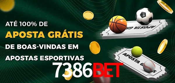 7386bet Ate 100% de Aposta Gratis